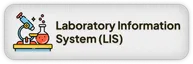 Laboratory Information System (LIS)
